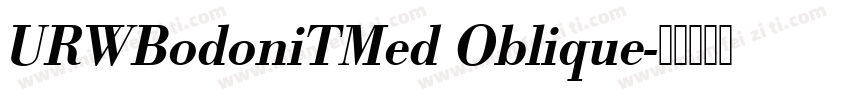 URWBodoniTMed Oblique字体转换
